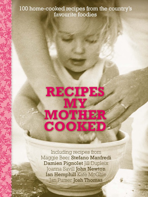 Title details for Recipes My Mother Cooked by McGrath Foundation - Available